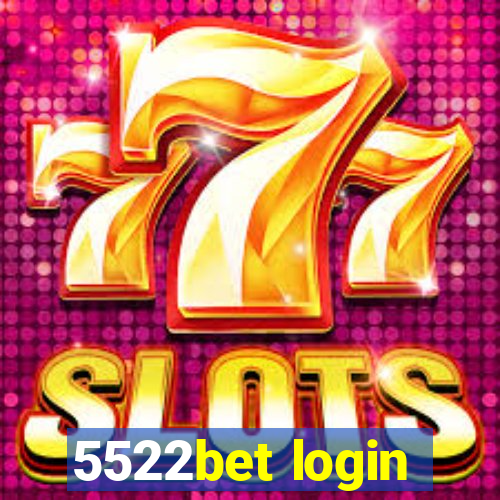 5522bet login